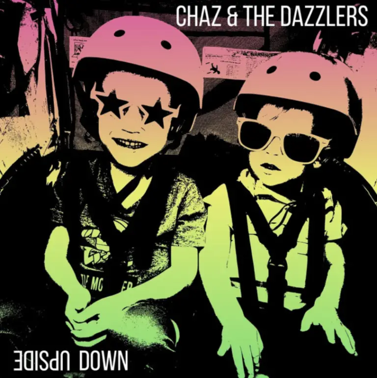 Official album cover for Upside Down. Photo courtesy of Chaz & The Dazzlers.